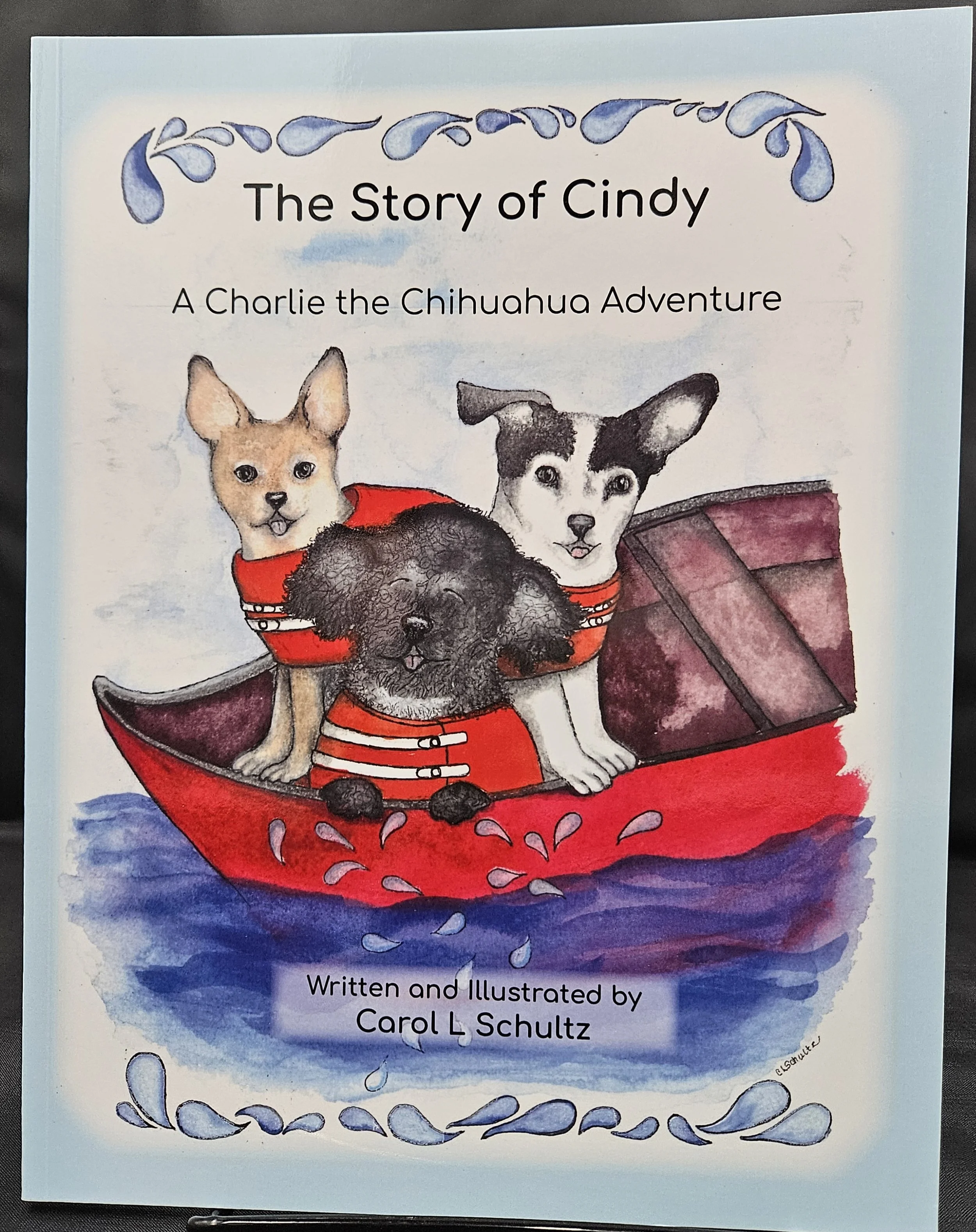 "The Story of Cindy, a Charlie the Chihuahua Adventure"