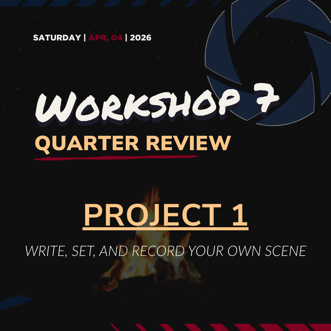 Workshop #7: Write, Set, & Record Your Own Scene