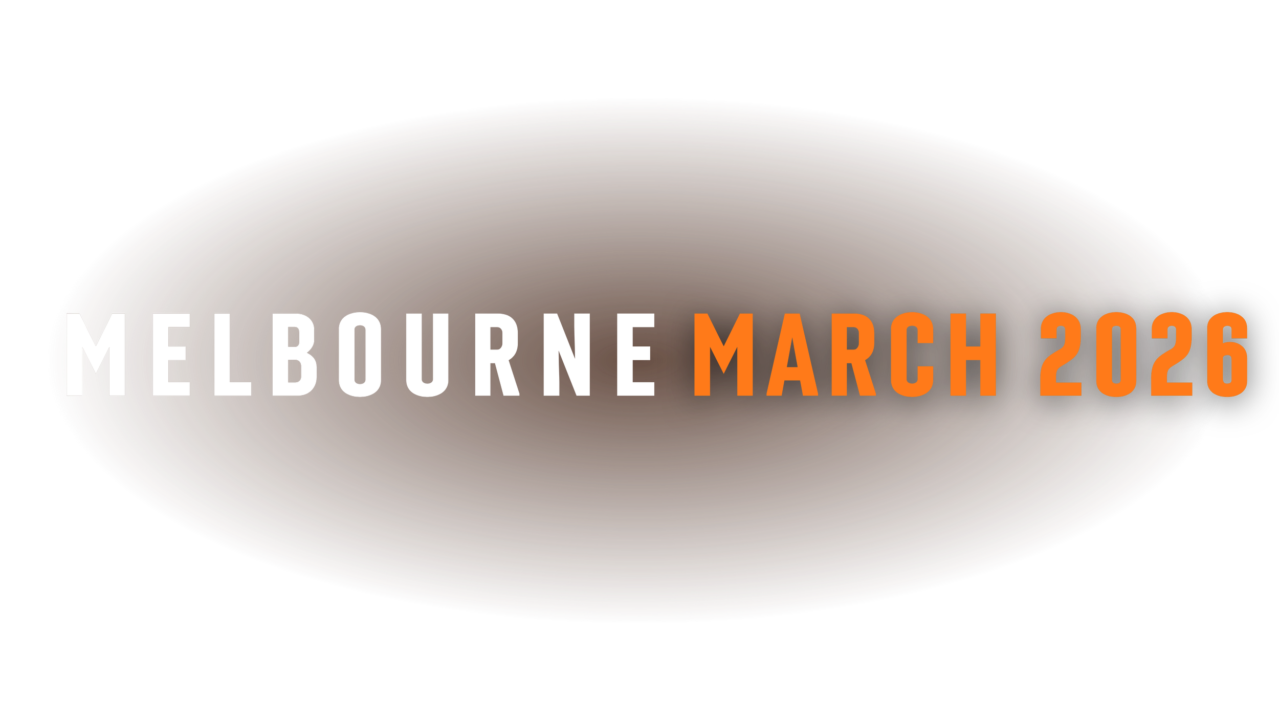 Text reading 'Melbourne March 2026' on a dark, blurred background.
