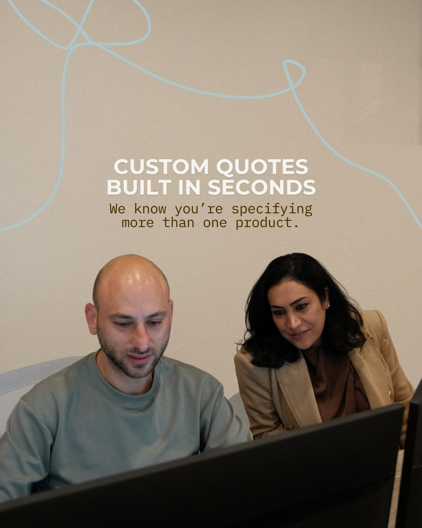 Specifying across multiple products, suppliers, and deadlines? 

It adds up quickly.

Our quoting tool is designed to take one thing off your plate.

Build a custom quote in seconds, keep your projects moving, and spend less time chasing details.

Mo