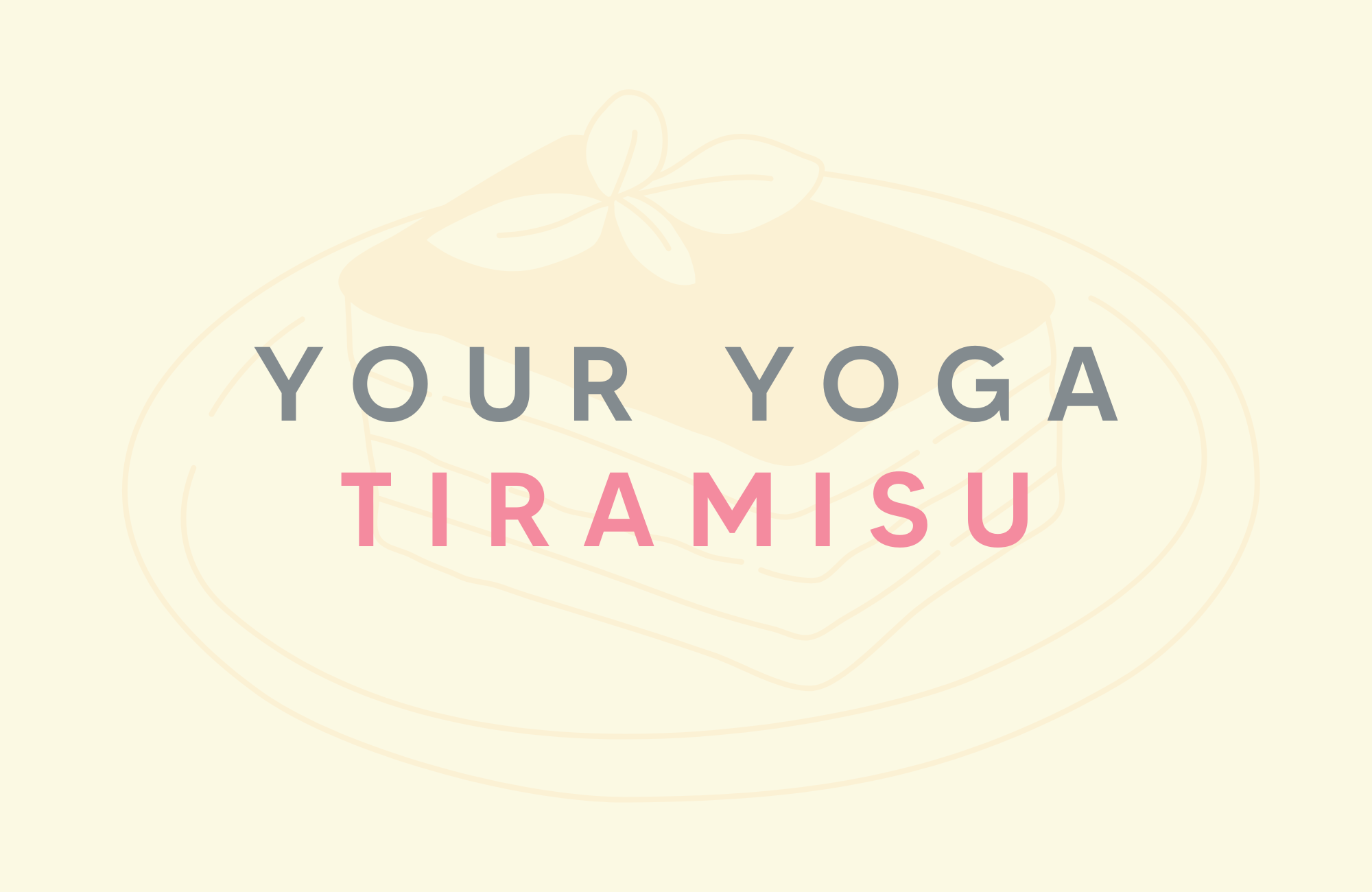 Your yoga tiramisu