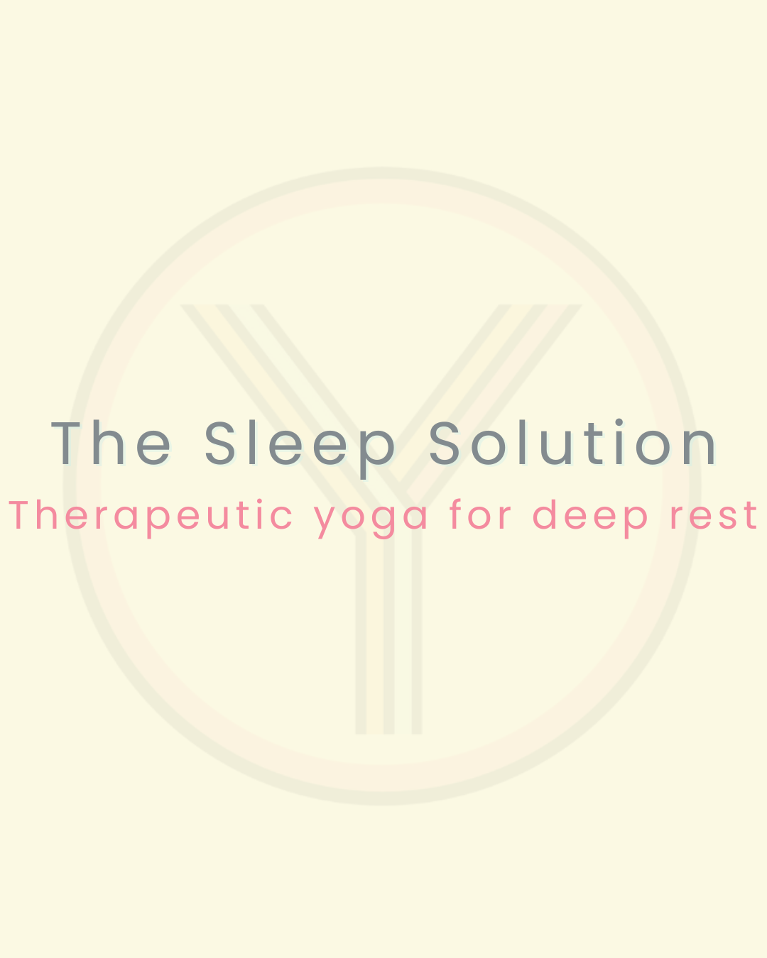 The sleep solution: therapeutic yoga for deep rest