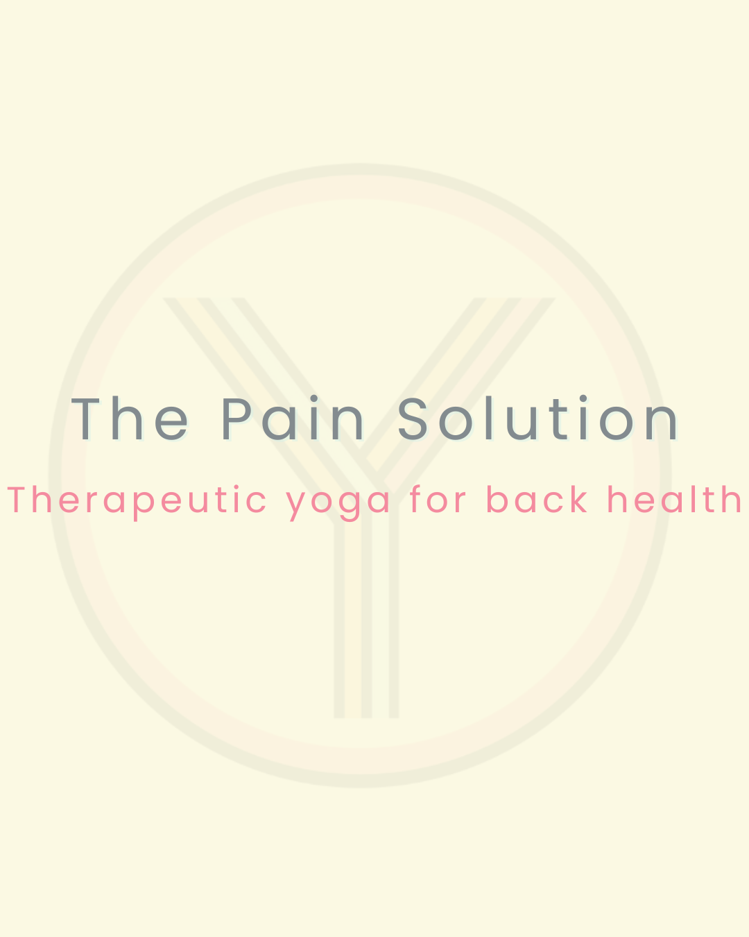 The pain solution: therapeutic yoga for back health