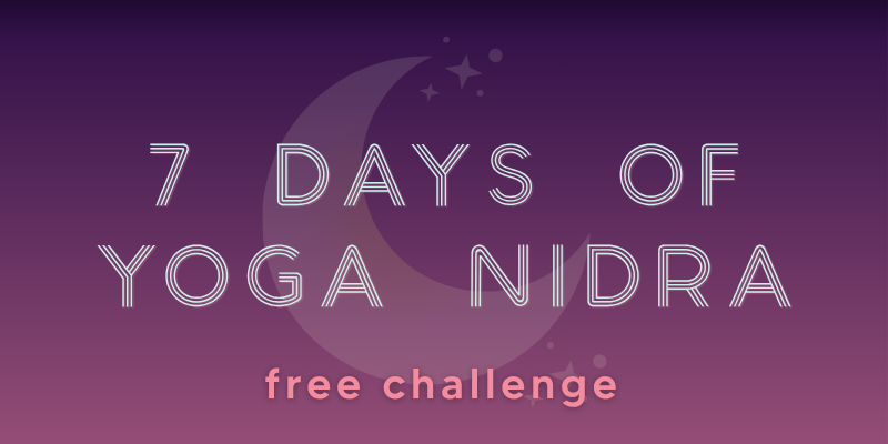 free challenge: 7 days of Yoga Nidra 