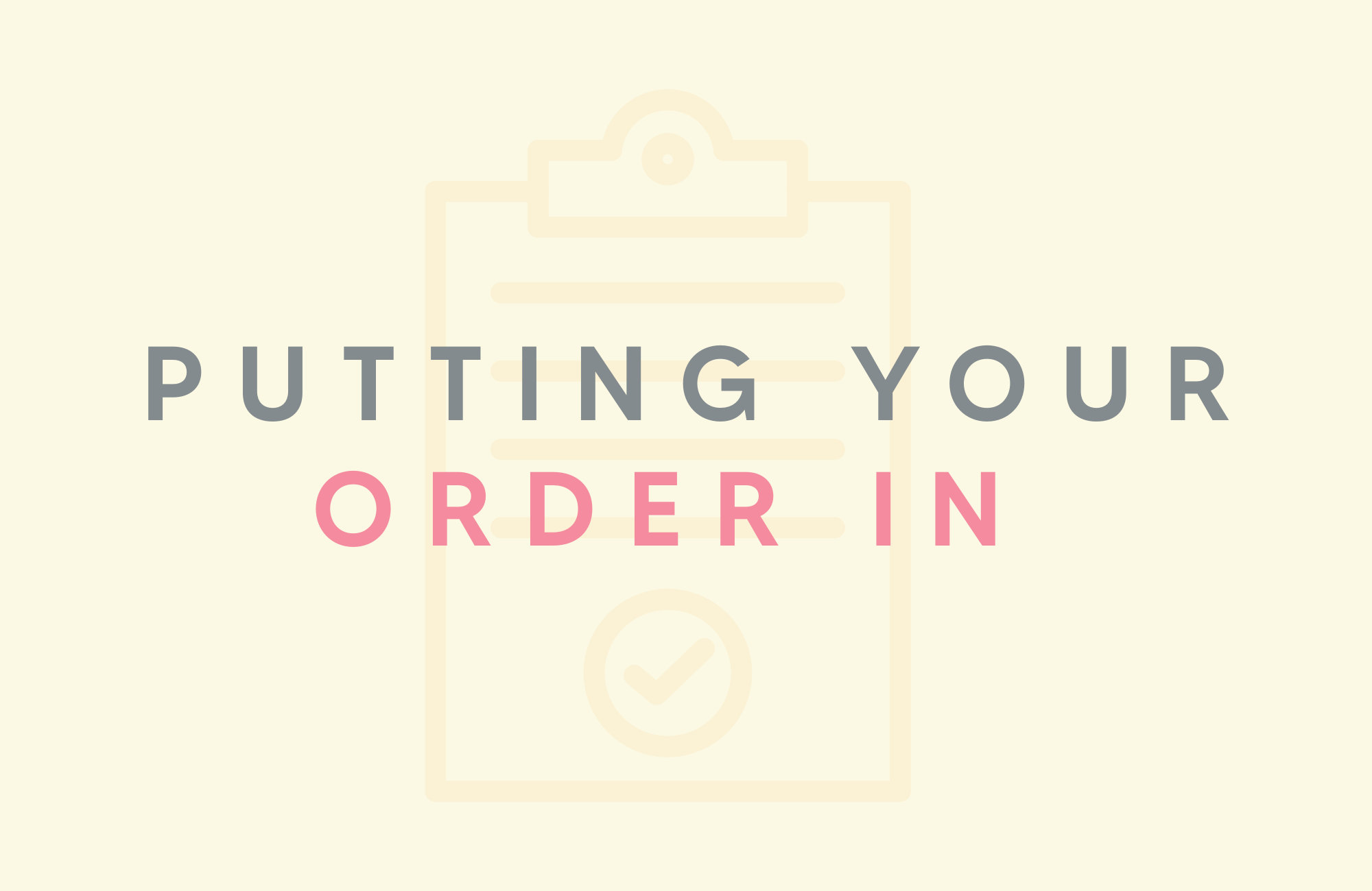 Putting your order in