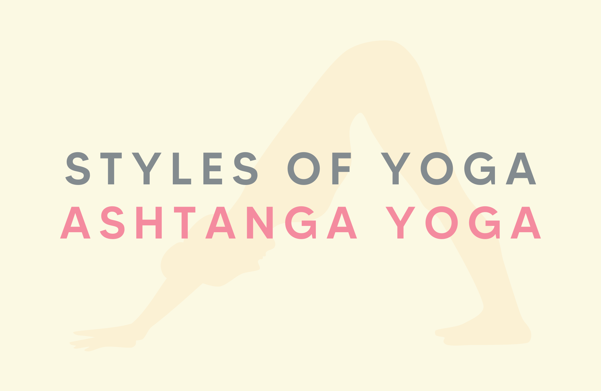 Styles of Yoga - Ashtanga Yoga