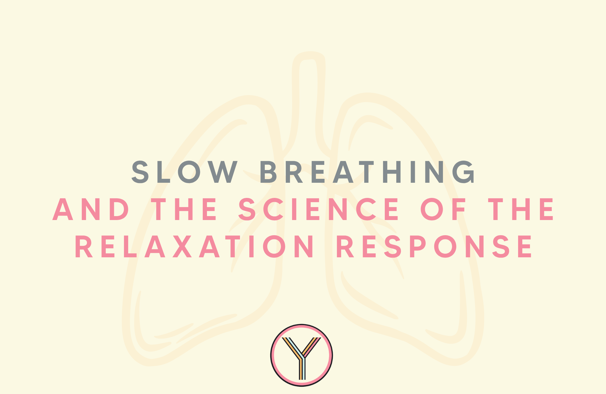 Slow breathing and the science of the relaxation response