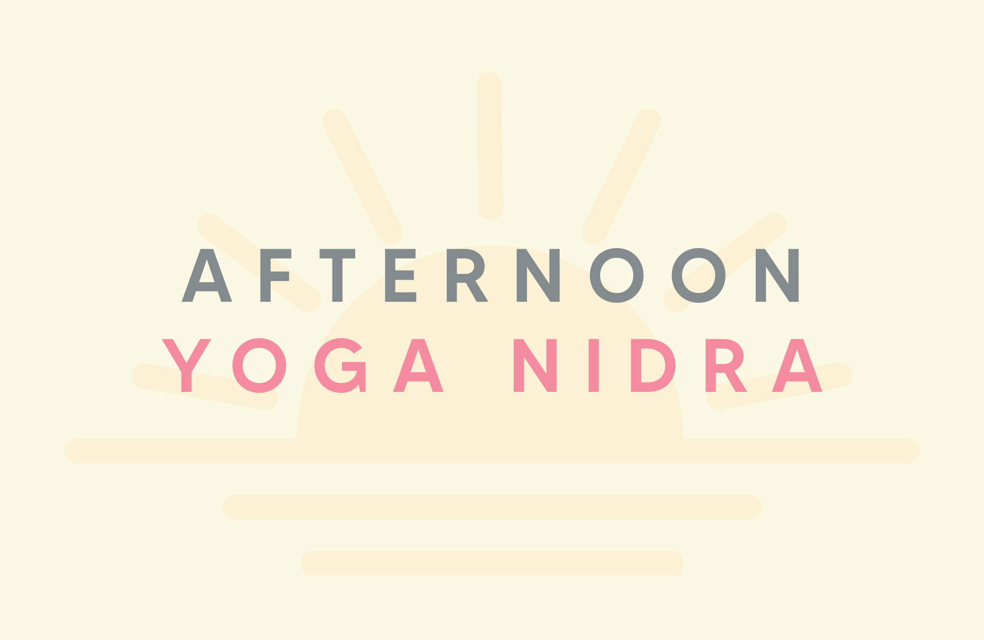 Afternoon Yoga Nidra for energy & focus