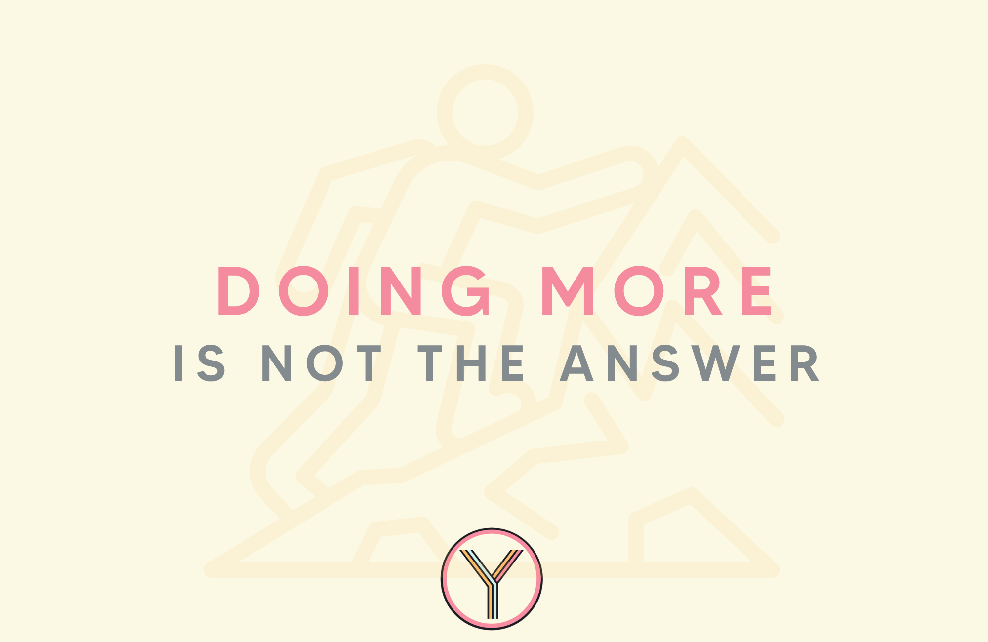 Doing more is not the answer