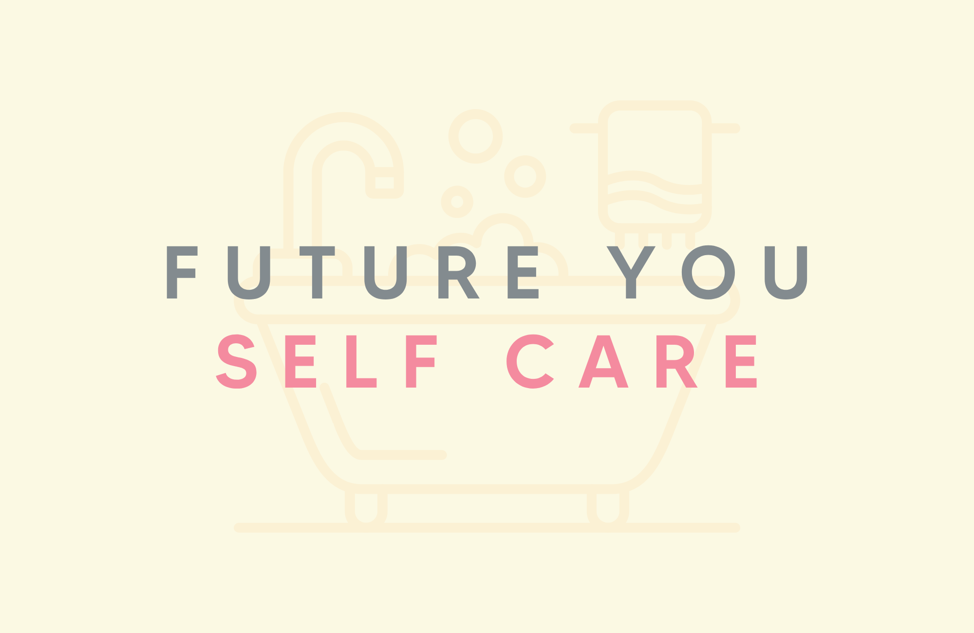 Future you self-care