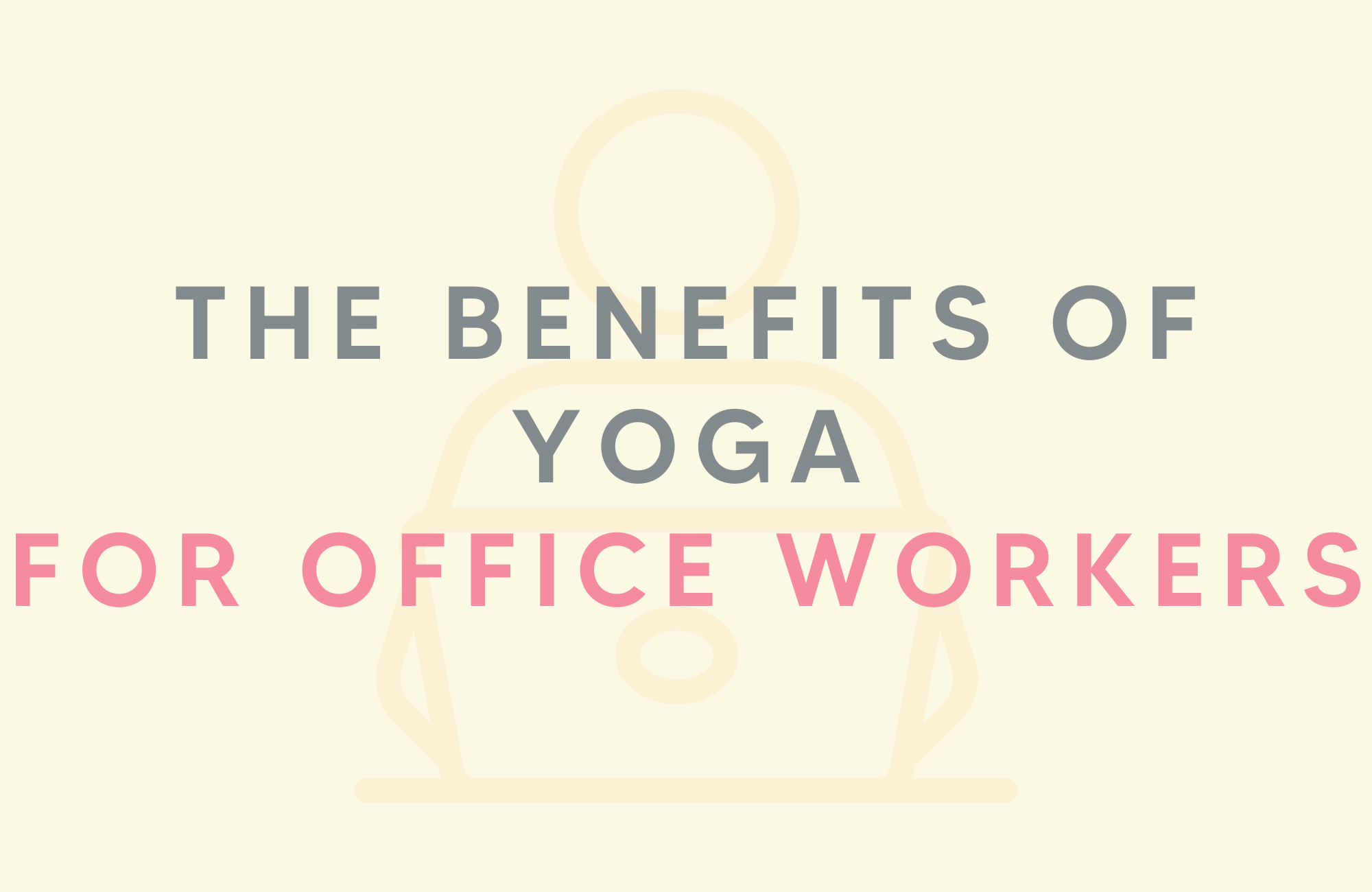 The benefits of yoga for office workers