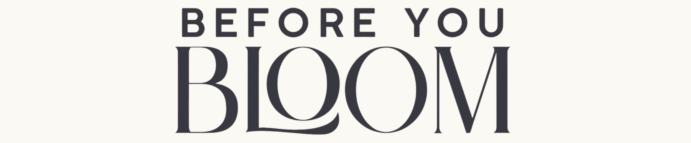 Podcast cover art for  'Before You Bloom' 