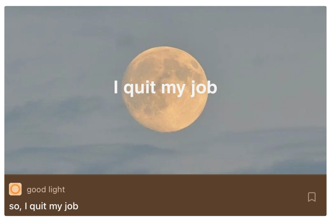 The moon in the sky with the text "I quit my job" overlaid on it. The caption at the bottom reads "so, I quit my job."
