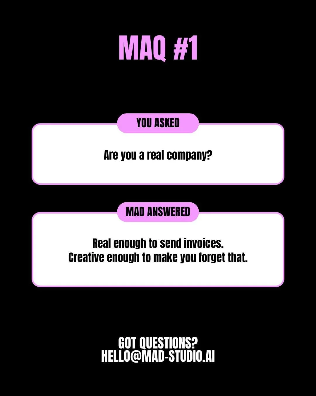 Got MAD questions? There&rsquo;s no such thing as too crazy. Only boring ones.