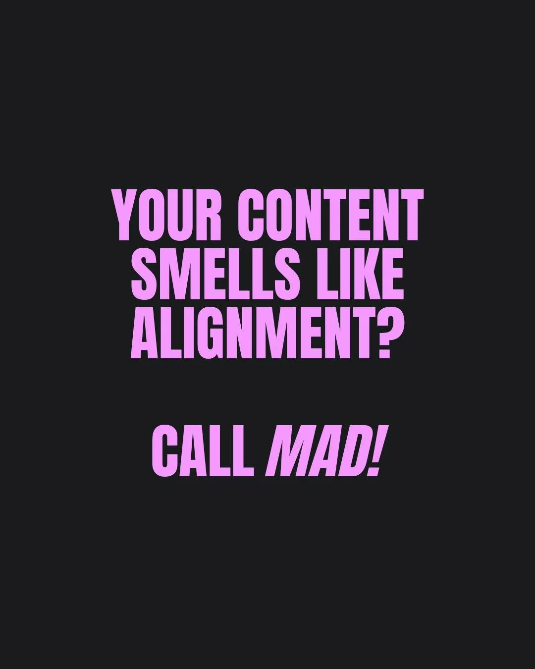 Symptoms vary. Treatment stays the same: Call MAD for crazy good content!

👉 mad-studio.ai