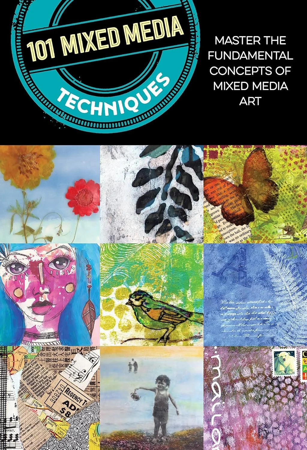 101 Mixed Media Techniques: Master the fundamental concepts of mixed media art     $17.08