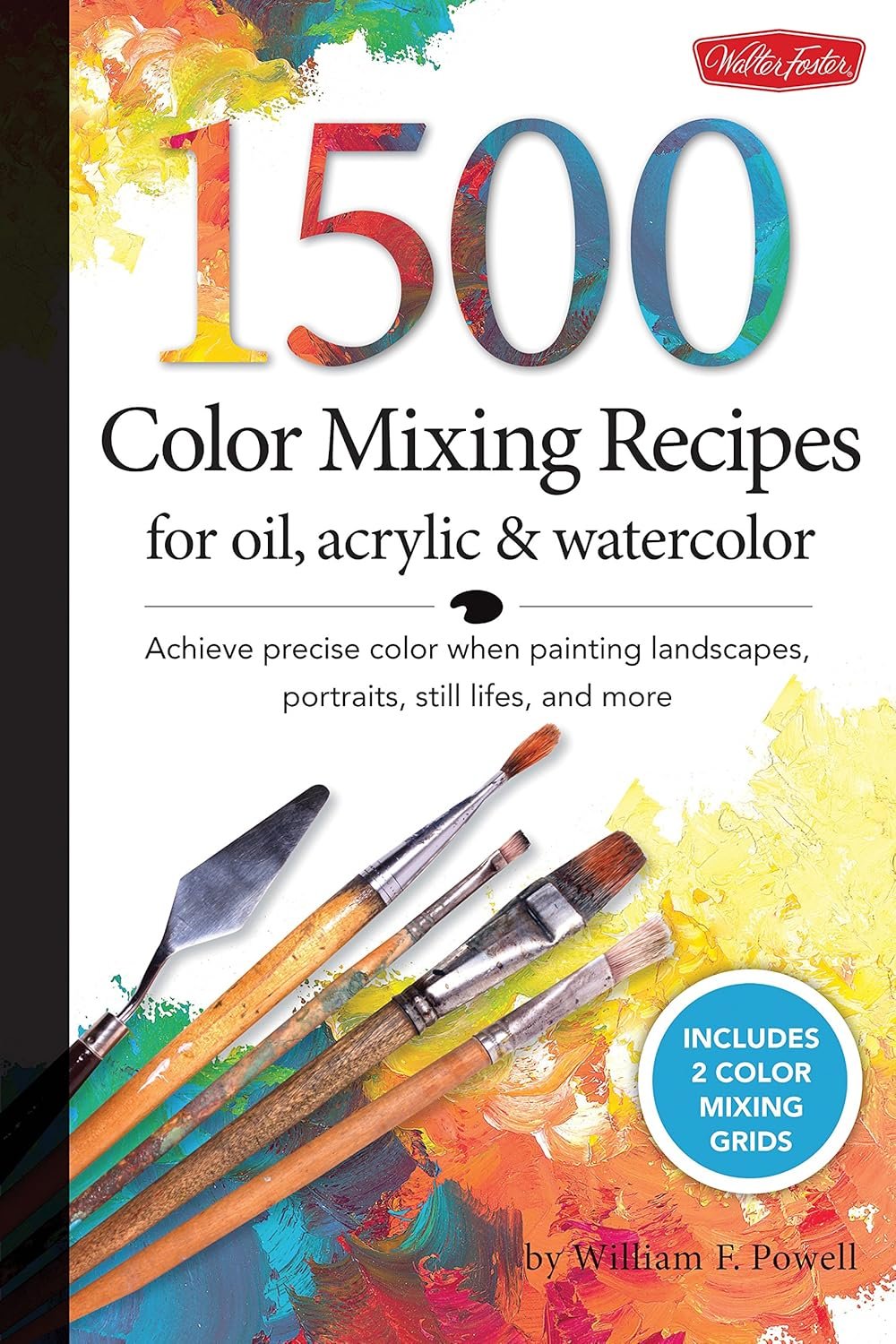 1,500 Color Mixing Recipes for Oil, Acrylic & Watercolor by William F. Powell      $15.91
