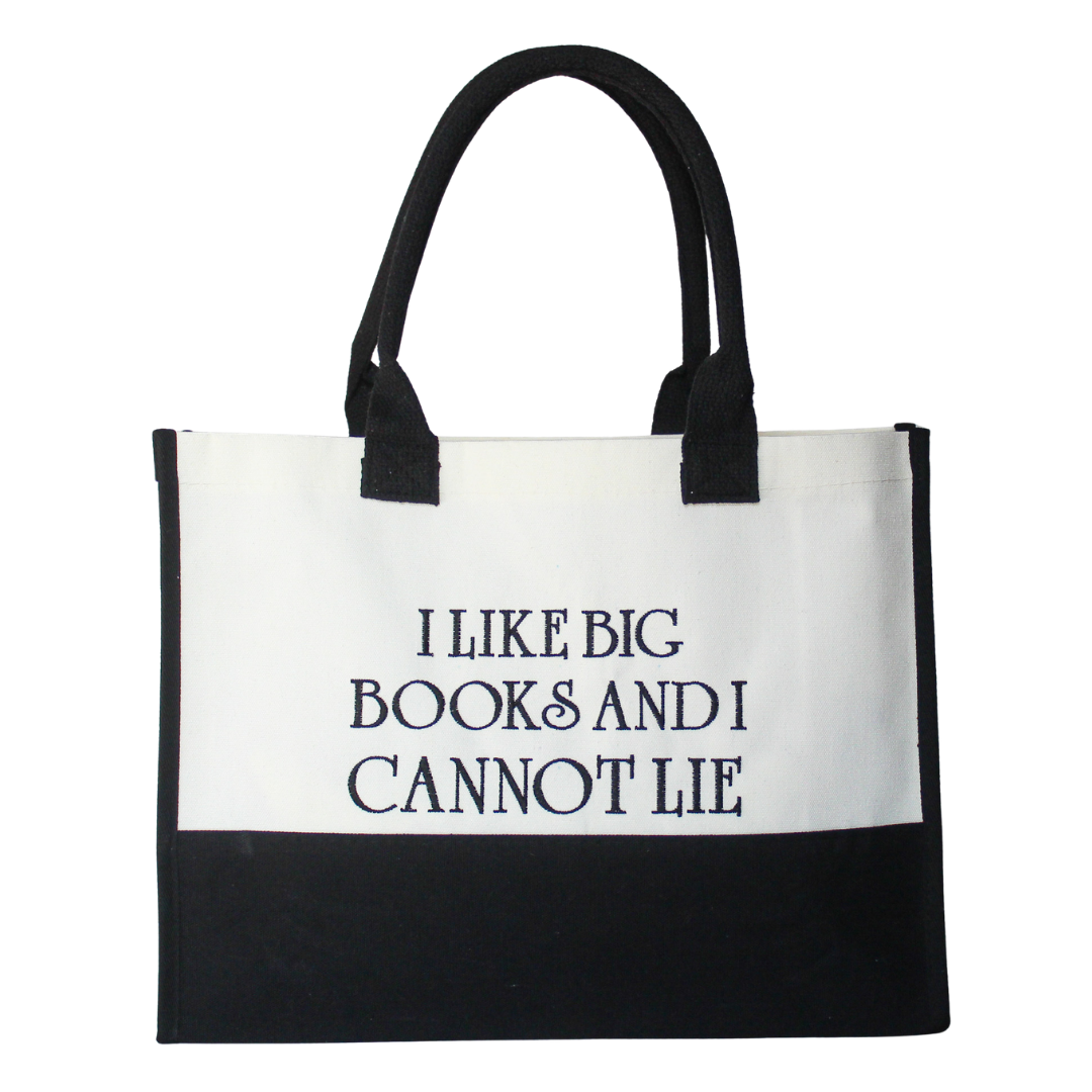 I LIKE BIG BOOKS AND I CANNOT LIE - BOOK TOTE