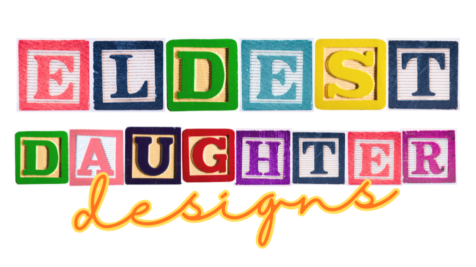 Eldest Daughter Designs