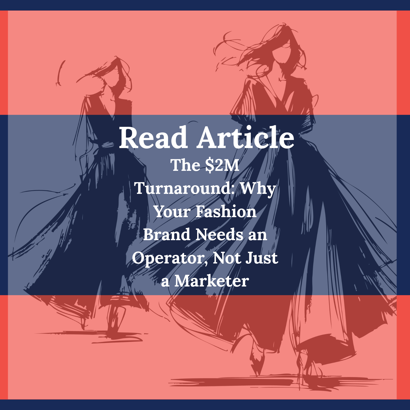The $2M Turnaround: Why Your Fashion Brand Needs an Operator, Not Just a Marketer
