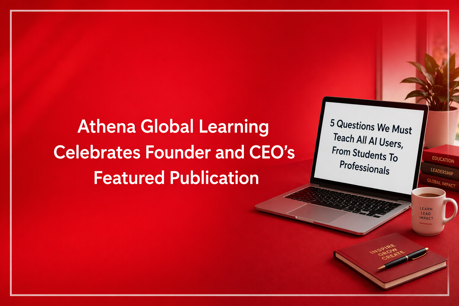 Athena Global Learning Celebrates Founder and CEO’s Featured Publication