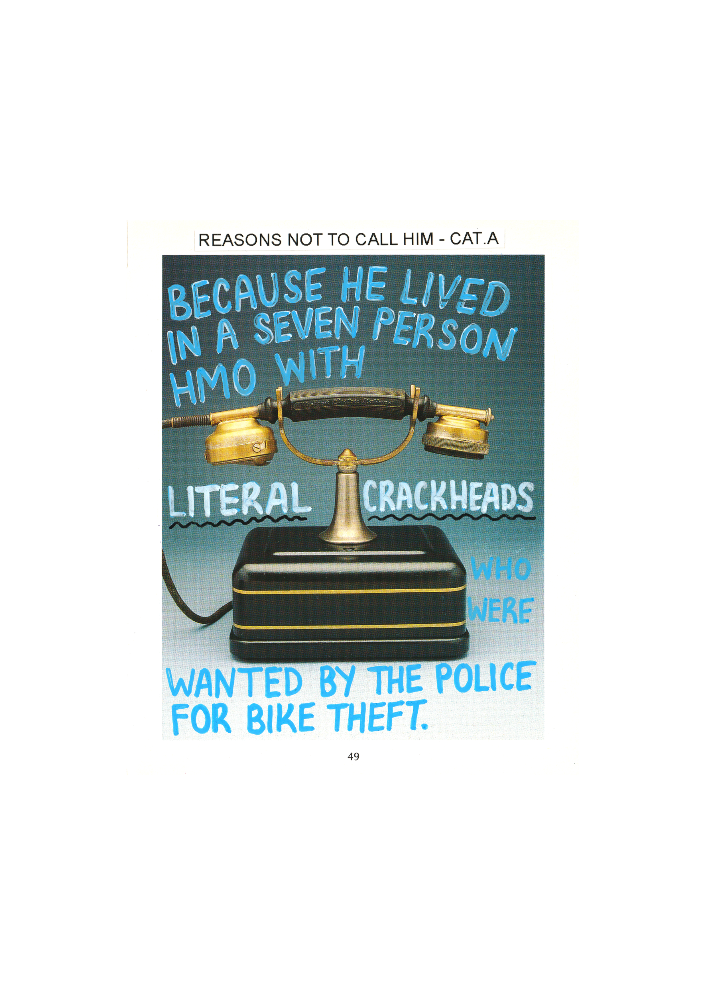 "Literal Crackheads" A4 Print [Reasons Not to Call Him]