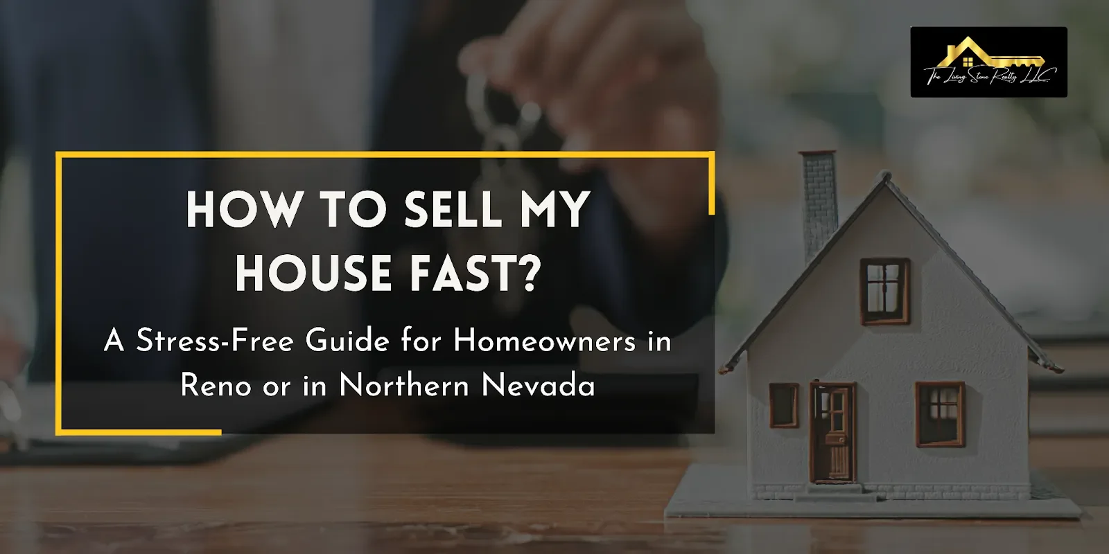 How to Sell My House Fast? A Stress-Free Guide for Homeowners in Reno or in Northern Nevada