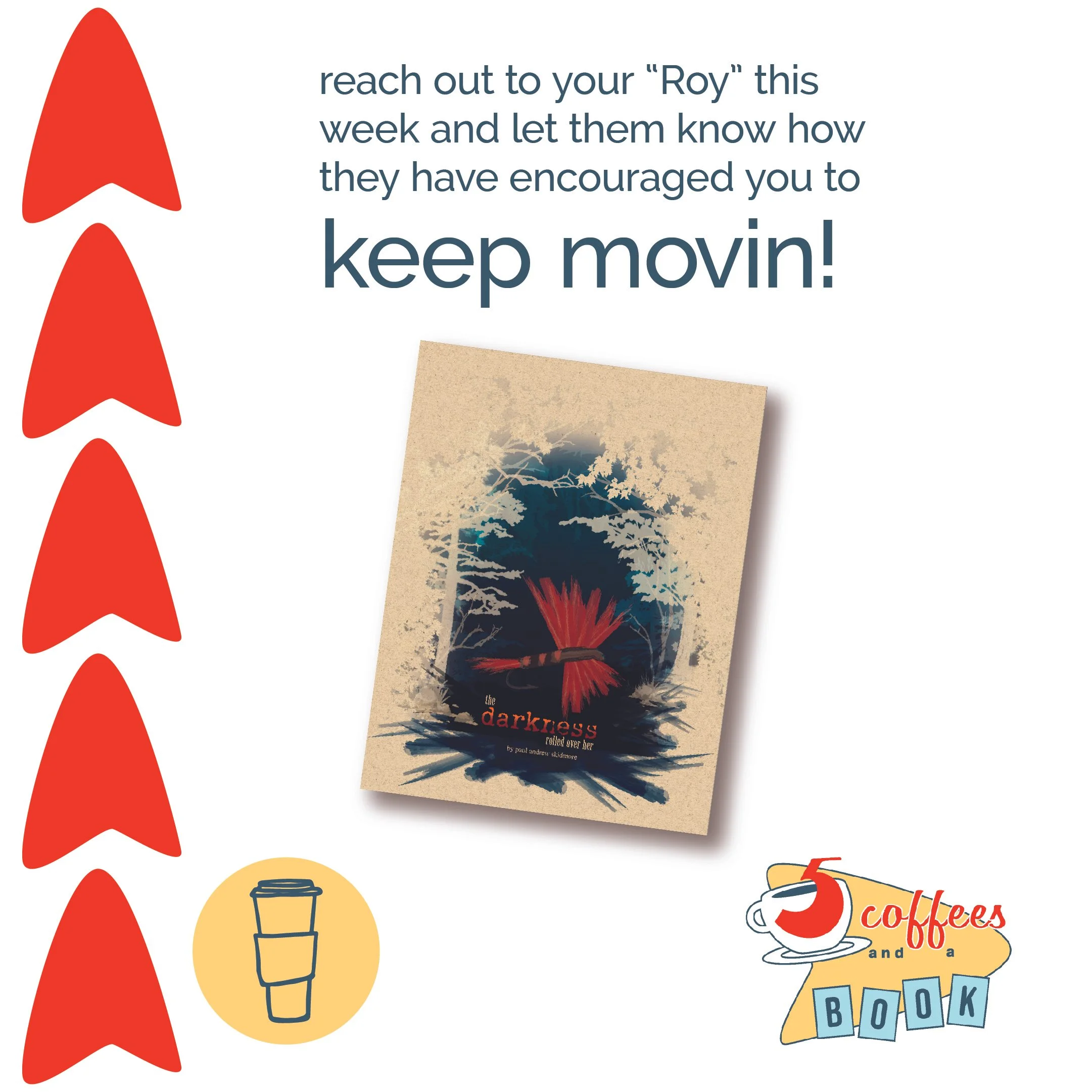 A flyer encouraging reaching out to someone named Roy this week to show encouragement, featuring an image of a book titled "the darkness" with a dark blue forest scene and a red arrow pointing upwards on the left side.