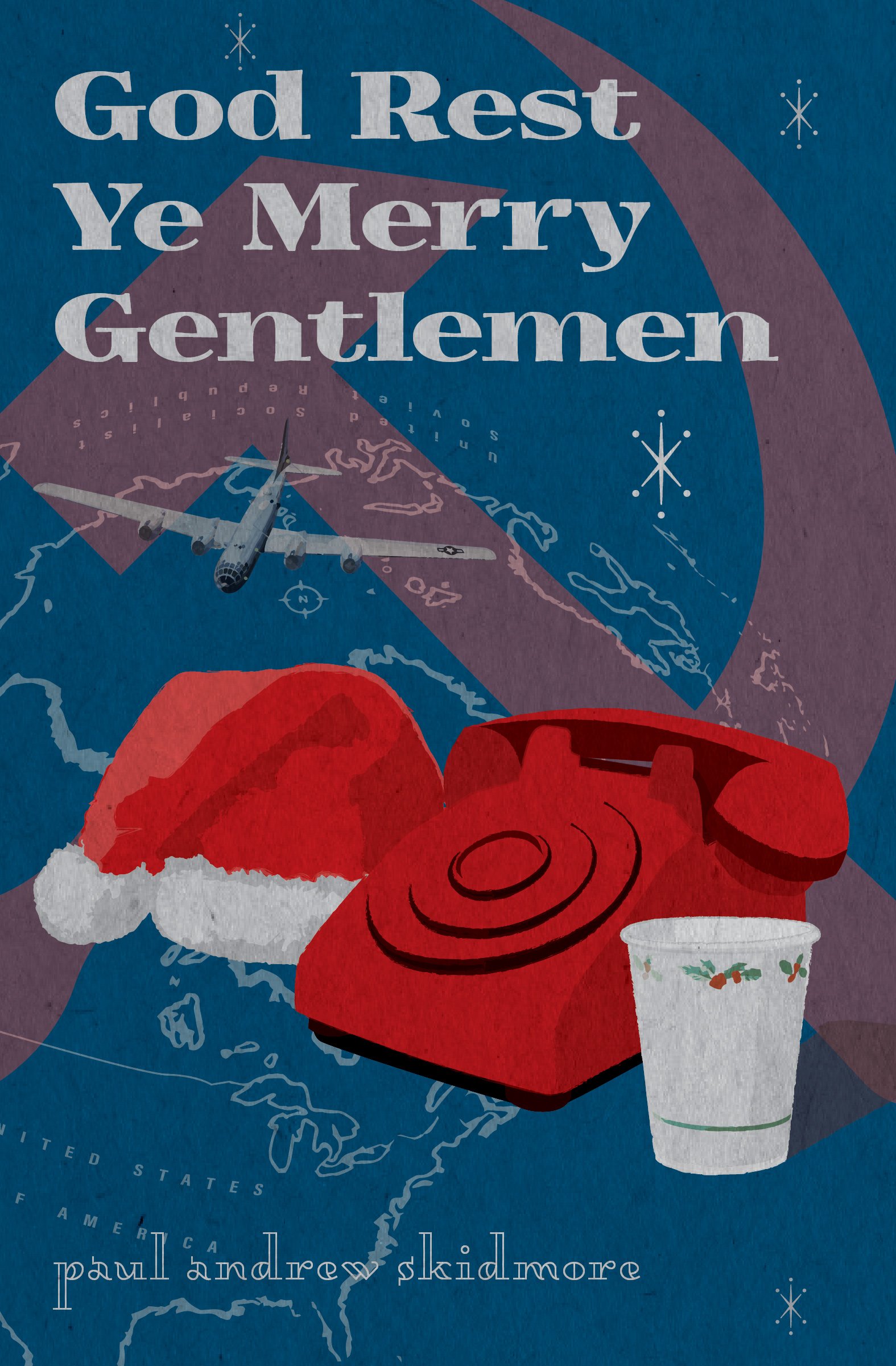 Book cover for "God Rest Ye Merry Gentlemen" by Paul Andrew Skidmore, featuring a Santa hat, an old-fashioned telephone, a cup with holly, a world map, and an airplane, with a blue background and star-like decorations.