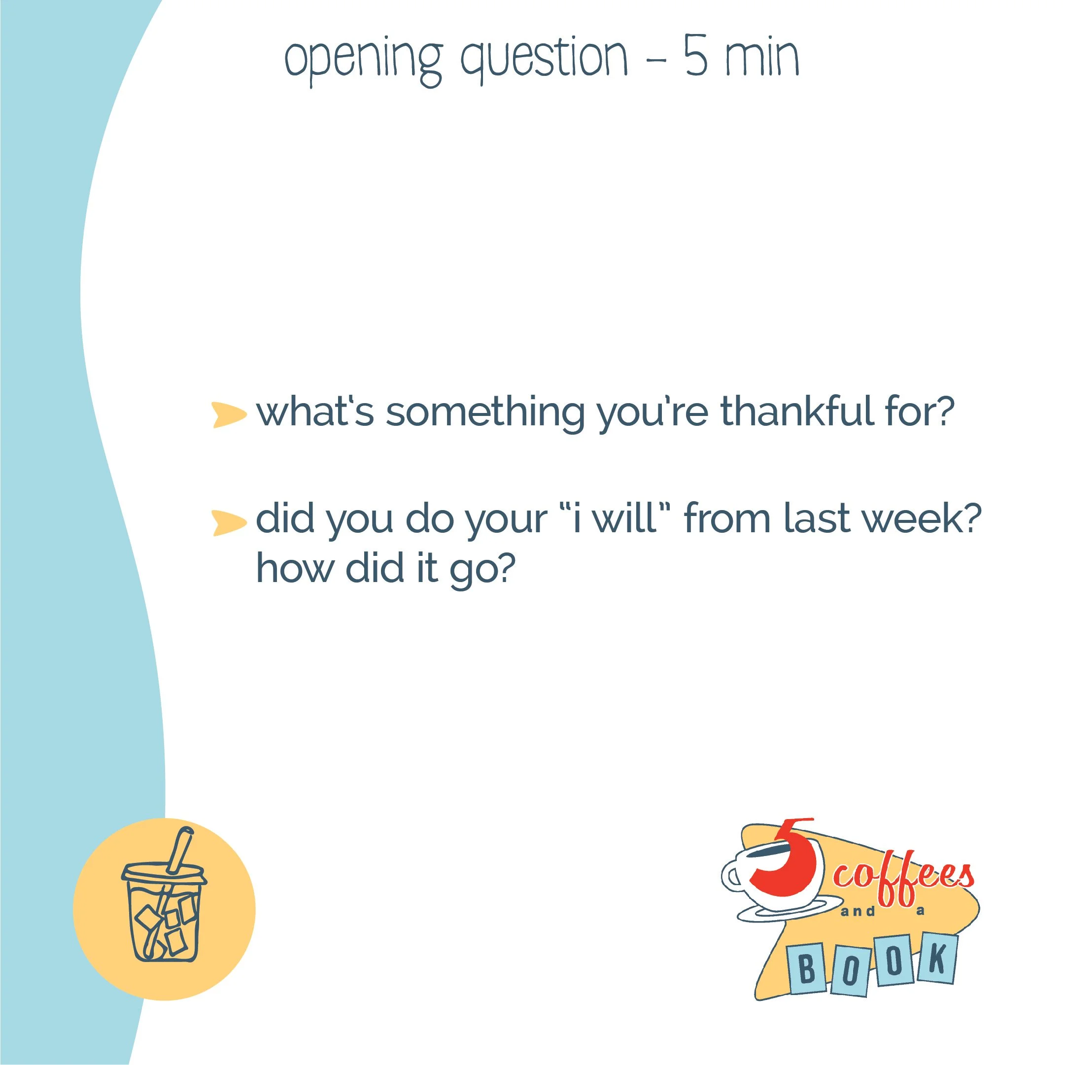 A slide from a presentation with a light blue background and a curved design. It features two questions for reflection: "what's something you're thankful for?" and "did you do your 'i will' from last week? how did it go?" There is a small icon of a b