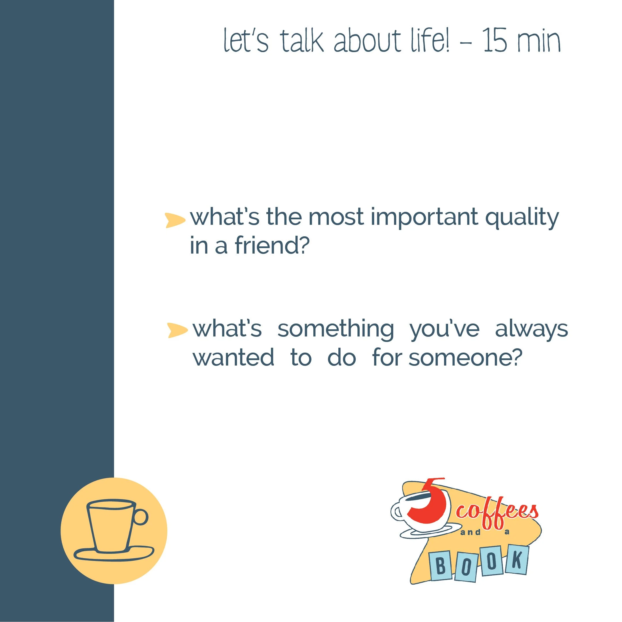 A white background with blue text prompting discussion topics about life and friendships, and a logo at the bottom right that says '5 coffees and a book' with an illustration of a coffee cup and a yellow speech bubble.