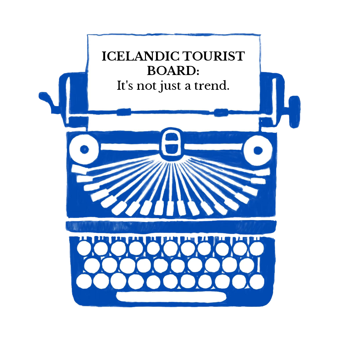 Icelandic Tourist Board: It's not just a trend.
