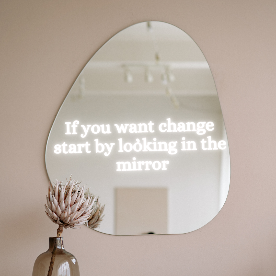 Change Begins in the Mirror: The First Step Toward Transformation