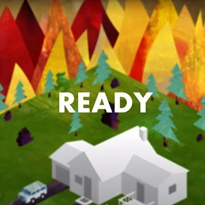 Illustration of a house with a driveway and car, surrounded by trees and mountains with fire in the background, and the word 'READY' in bold white letters.