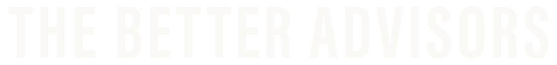 The Better Advisors™