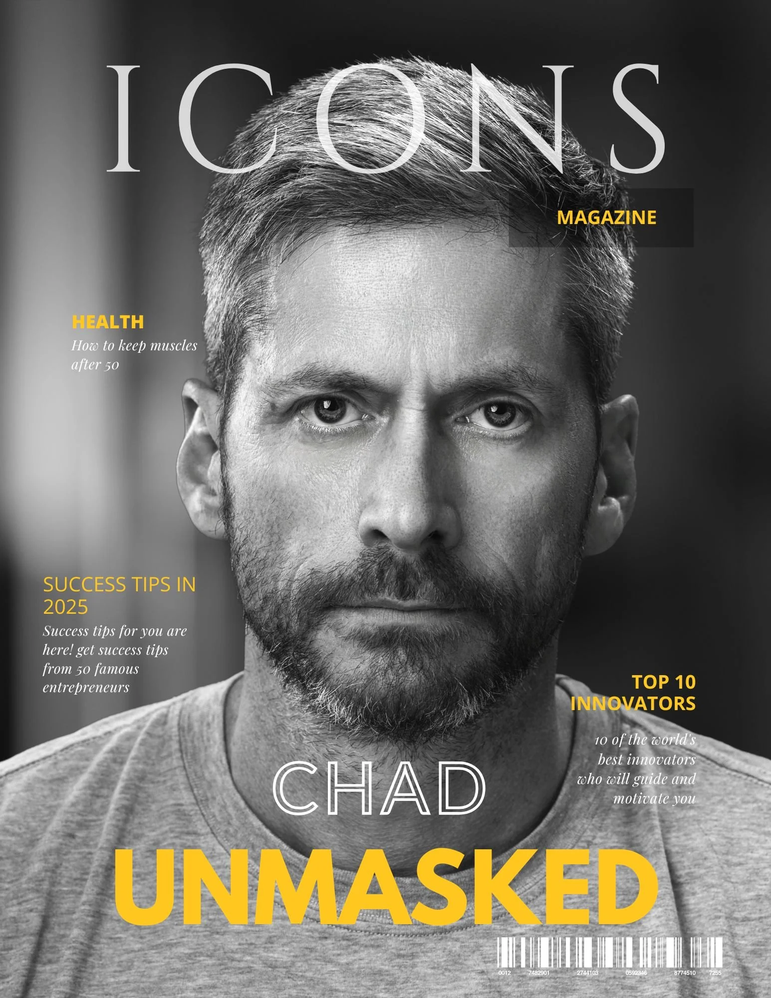 Magazine cover featuring a black and white portrait of Chad with a serious expression, with headlines about health, success tips, top innovators, and the main headline "Chad Unmasked" in yellow text.