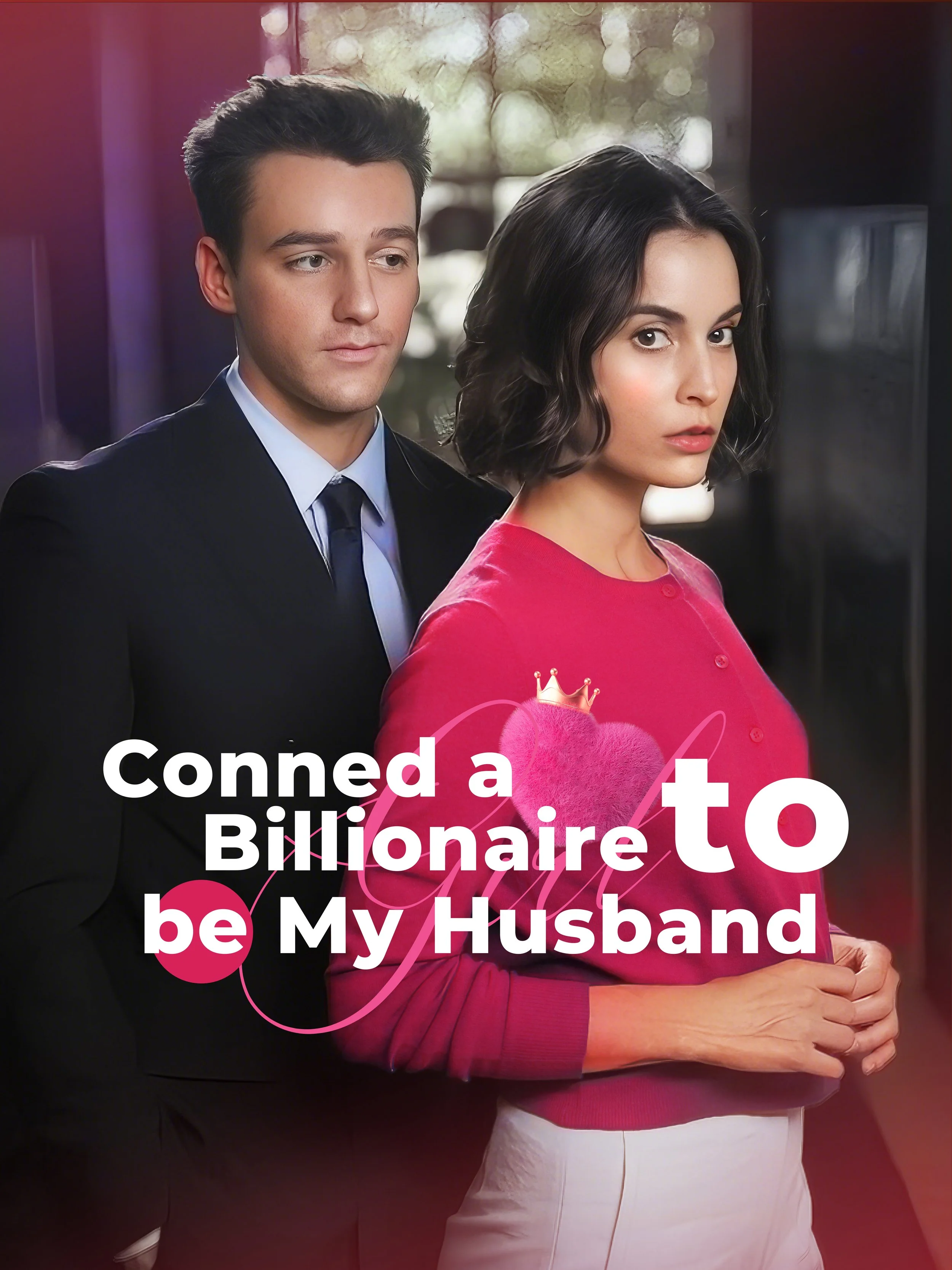 A man in a suit and woman in a pink top standing close together with text overlay that reads "Conned a Billionaire to be My Husband" and a pink heart with a crown on it.