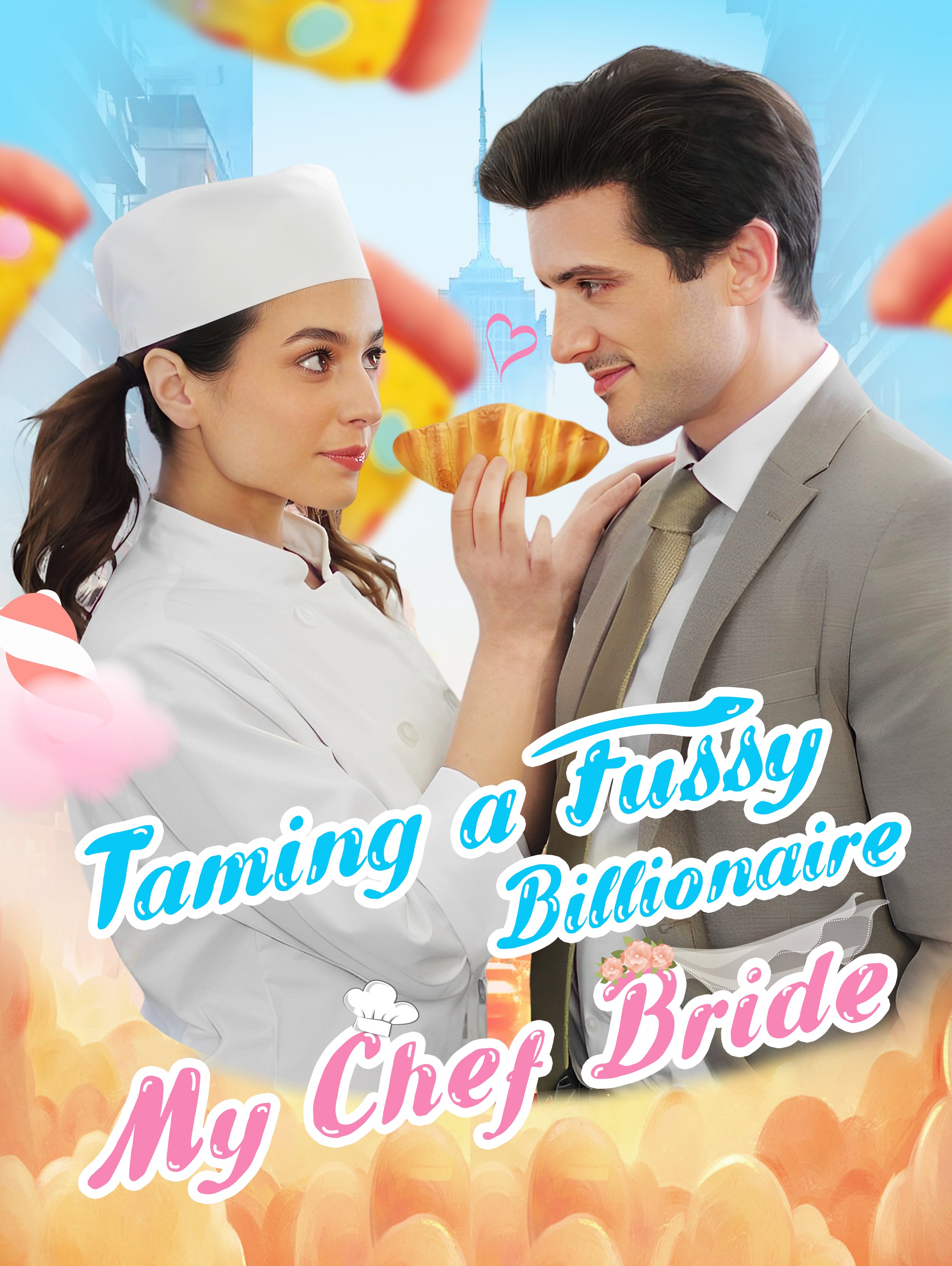A woman dressed as a chef and a man in a suit looking at each other lovingly, surrounded by floating croissants, with the city skyline in the background. The text reads 'Taming a Fussy Billionaire, My Chef Bride'.