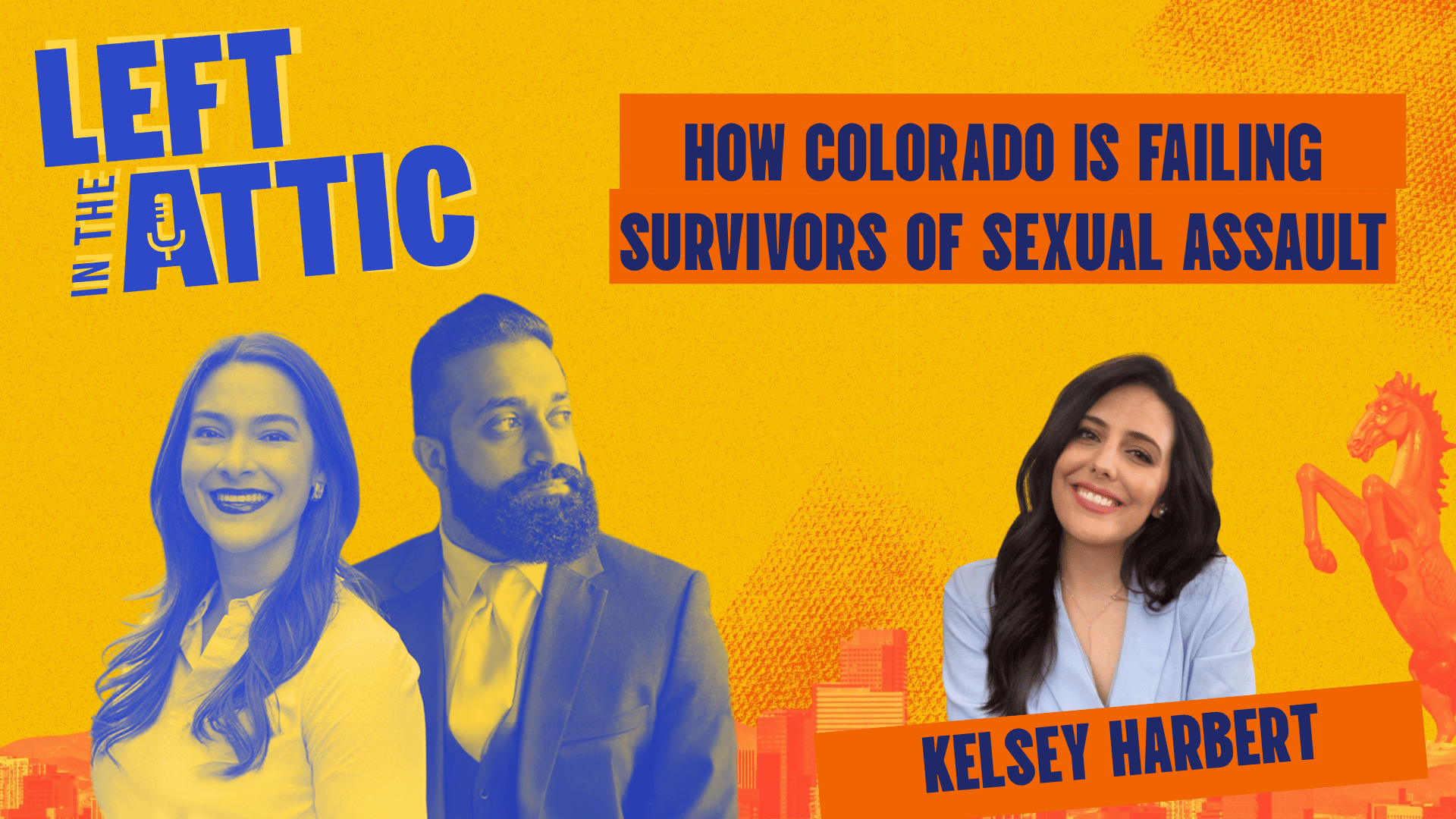 LITA 23: How Colorado is Failing Survivors of Sexual Assault with Kelsey Harbert