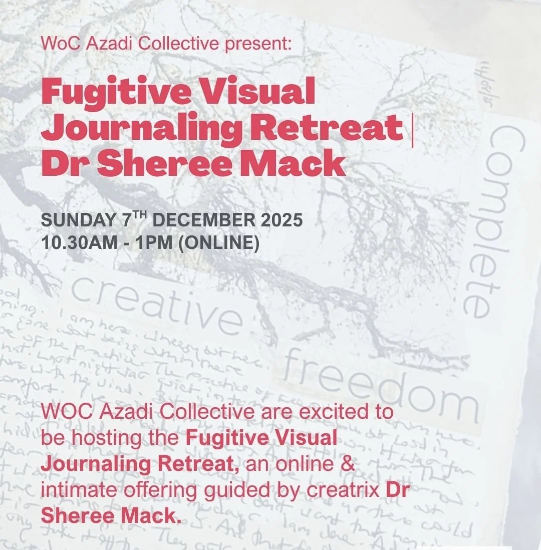 Event poster for the Fugitive Visual Journaling Retreat hosted by WoC Azadi Collective, scheduled for December 7, 2025, from 10:30 AM to 1:00 PM online, guided by Dr. Sheree Mack.