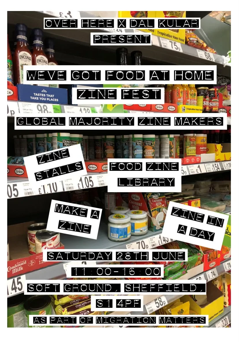 We've Got Food at Home! Zine Fest. Collaboration with Over Here Zine Fest and Migration Matters Festival. 2025