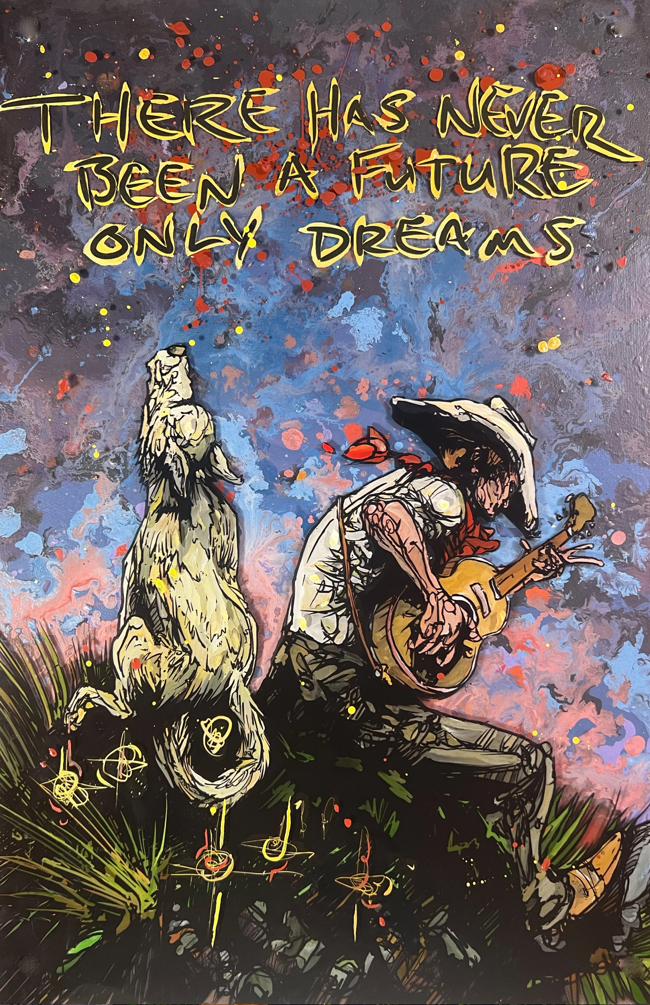 A colorful painting of a cowboy sitting on grass, playing guitar, with a dog lying beside him and a vibrant, splattered sky background. The text above reads, 'There has never been a future only dreams.'