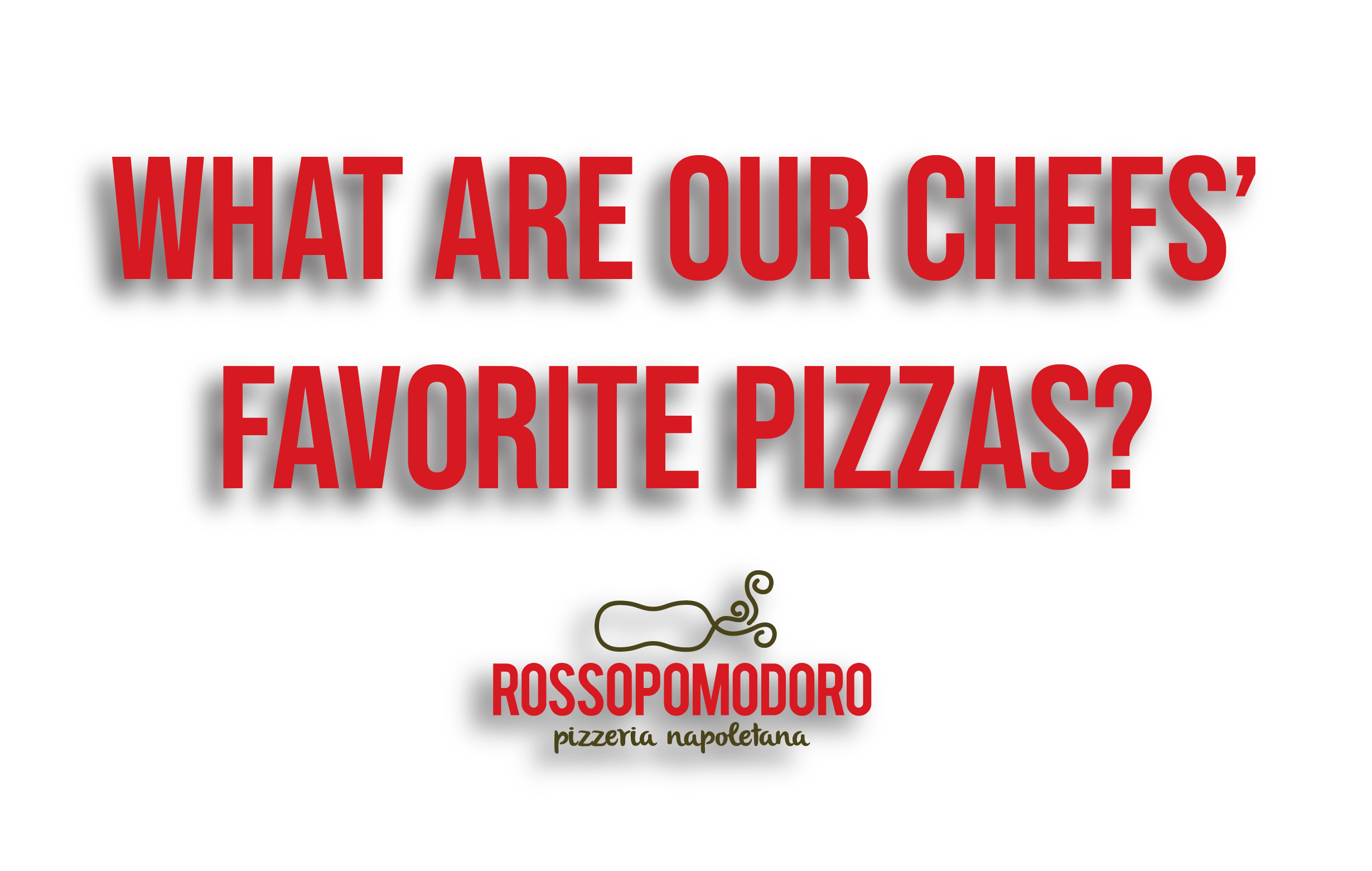 Text asking about favorite pizzas from Rossopomodoro pizzeria, with logo and Italian phrase