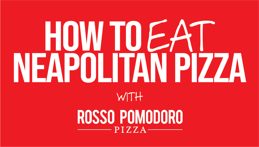 Red background with white text that reads, 'How to Eat Neapolitan Pizza with Rosso Pomodoro Pizza'.