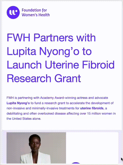 Announcement from Foundation for Women's Health about partnering with Lupita Nyong'o to launch a uterine fibroid research grant, including a photo of Lupita Nyong'o.