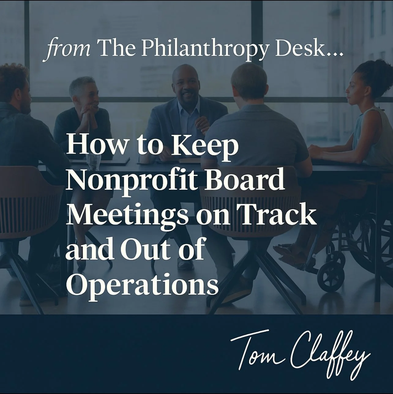 A group of people sitting around a table during a meeting, with large windows and a cityscape in the background, overlaid with text about nonprofit board meetings on track and out of operations.