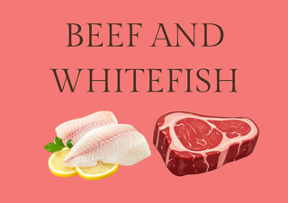 Beef and Whitefish