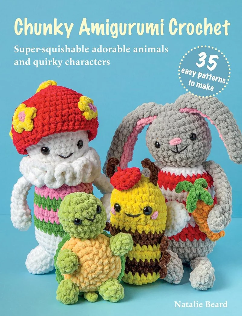 Chunky Amigurumi Crochet by Natalie Beard