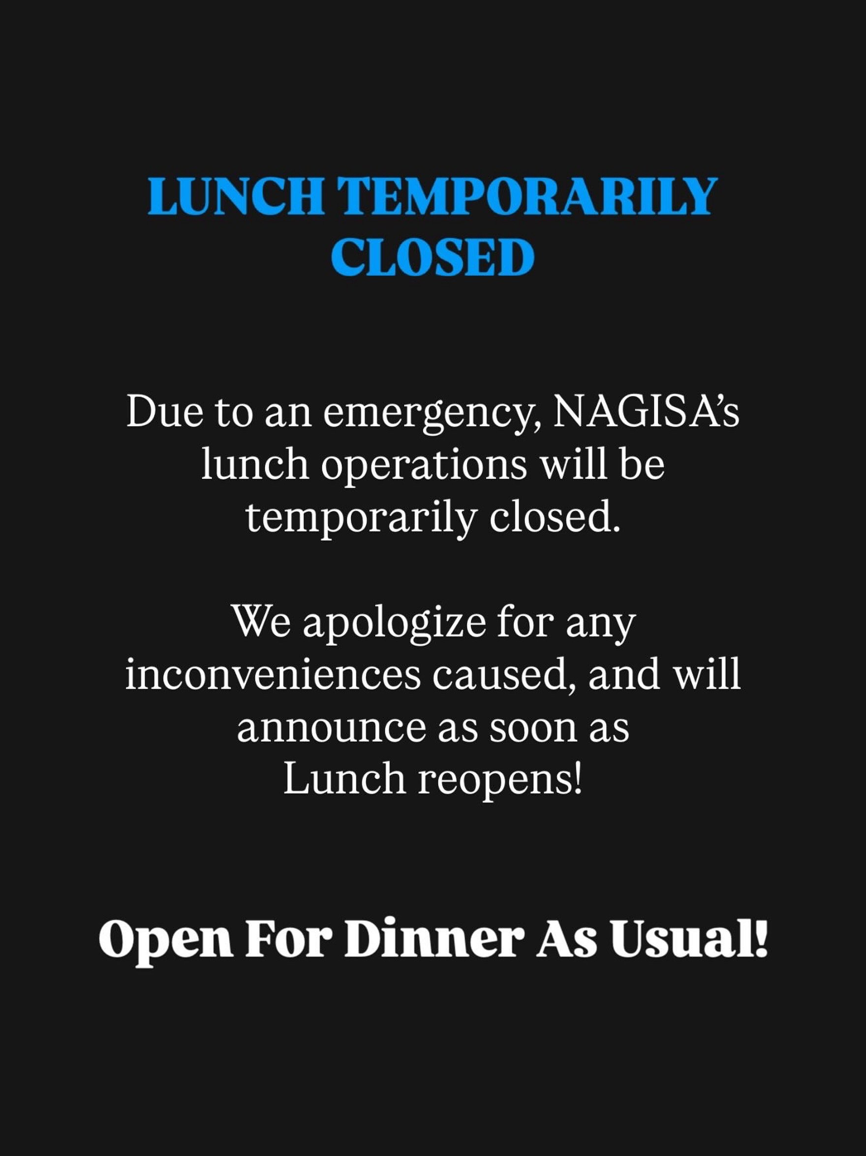 Lunch Operations will be temporarily closed from Friday August 7th 2026.

We apologize for any inconveniences caused. 
We look forward to seeing you dinner!