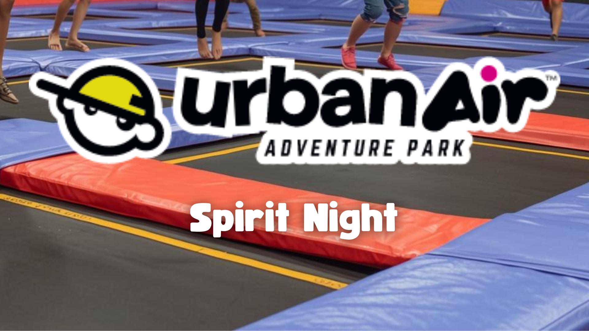 Urban Air Spirit Night / Event